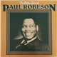 Paul Robeson - The Golden Voice Of Paul Robeson